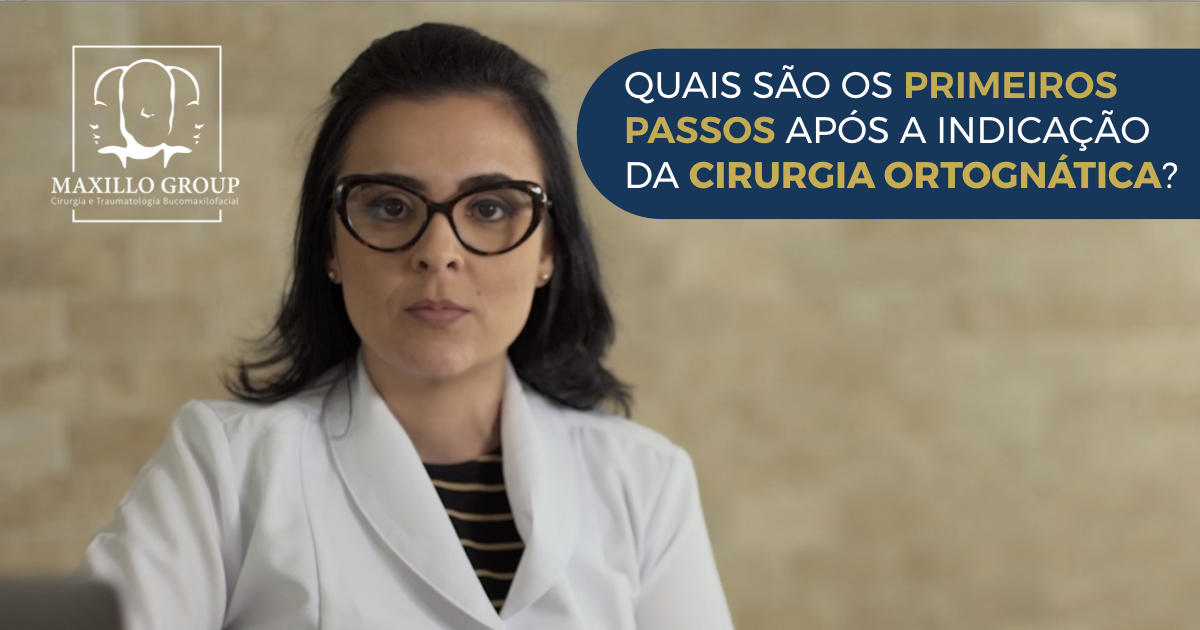 Quais são os primeiros passos após a indicação da cirurgia ortognática?